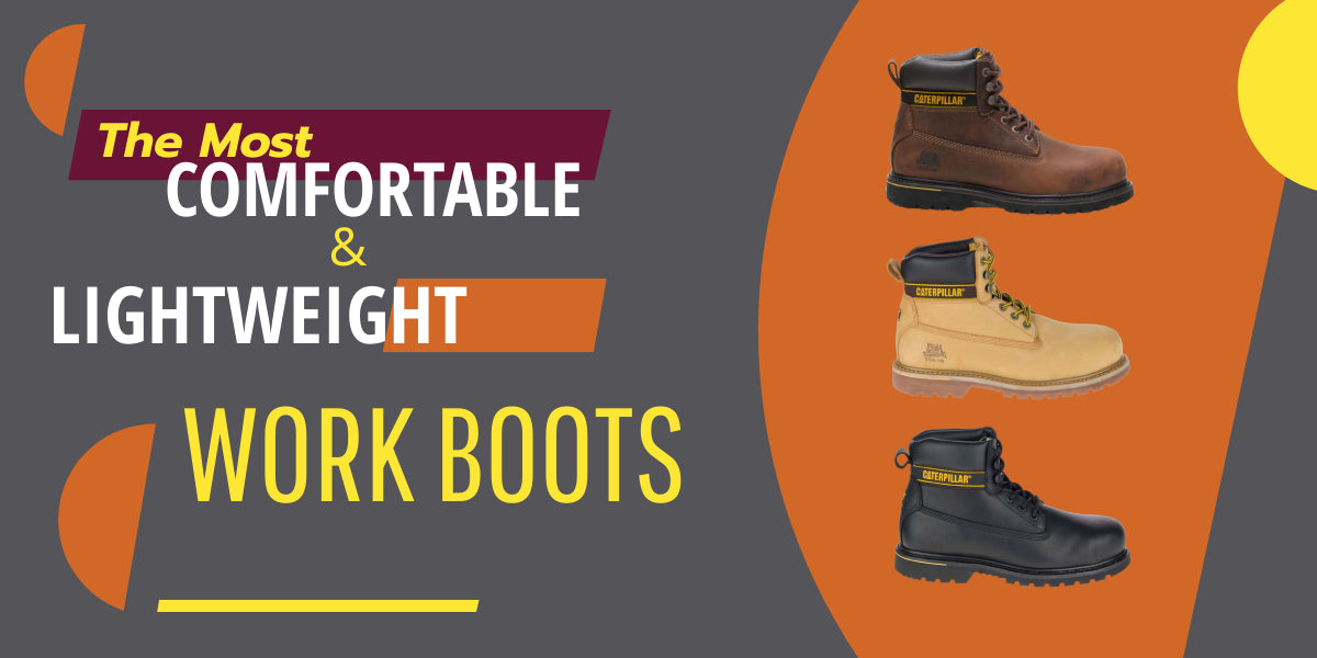 Comfortable, tough and lightweight work boots