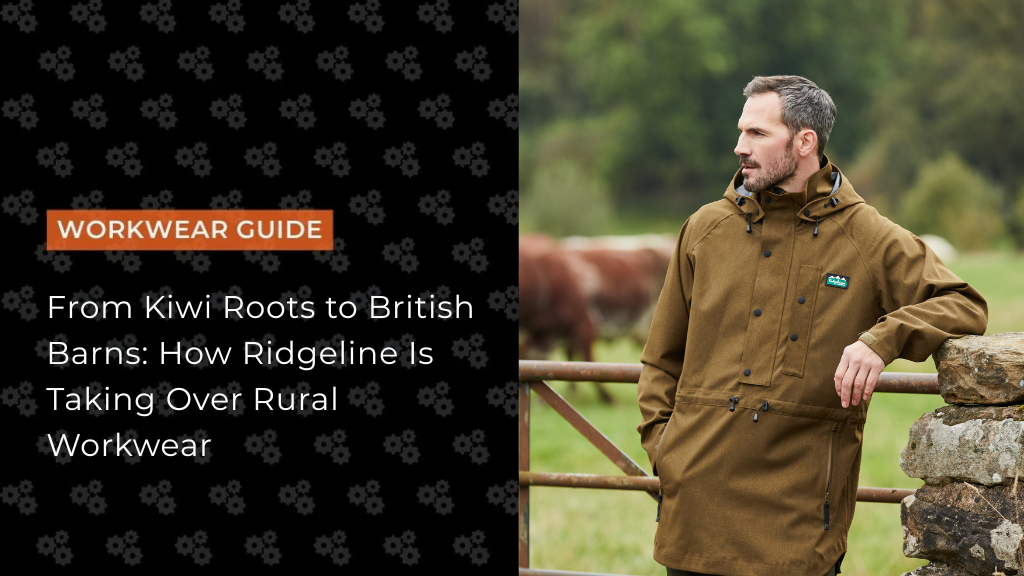 From Kiwi Roots to British Barns: How Ridgeline Is Taking Over Rural Workwear